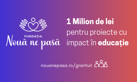 Fundația Nouă ne pasă a lansat un program de granturi în valoare de 1 Milion de lei pentru proiecte din educație
