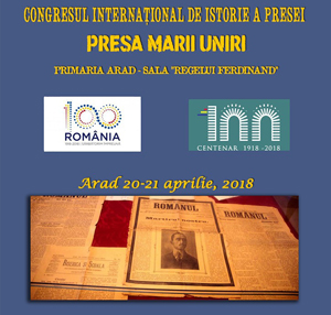 „Presa Marii Uniri”, tema celui de al 11-lea Congres internaţional de istorie a presei de la Arad