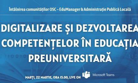 Pe 22 martie discutăm despre „Digitalizarea și dezvoltarea competențelor în educația preuniversitară”